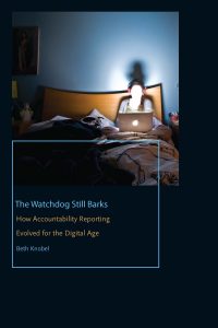 Watchdog Still Barks: How Accountability Reporting Evolved for the Digital Age