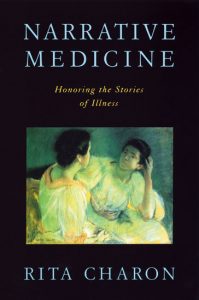 The cover image of Dr. Rita Charon's 2006 book, Narrative Medicine: Honoring the Stories of Illness